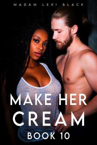 Make Her Cream (Book 10) cover Thumb