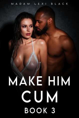 Make Him Cum (Book 3) cover Thumb