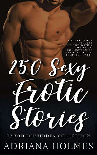 250 Sexy Erotic Stories - Taboo Forbidden Collection cover Thumb