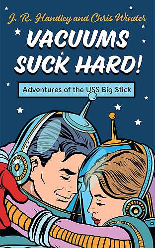 Vacuums Suck Hard! The Adventures of the USS Big Stick cover Thumb
